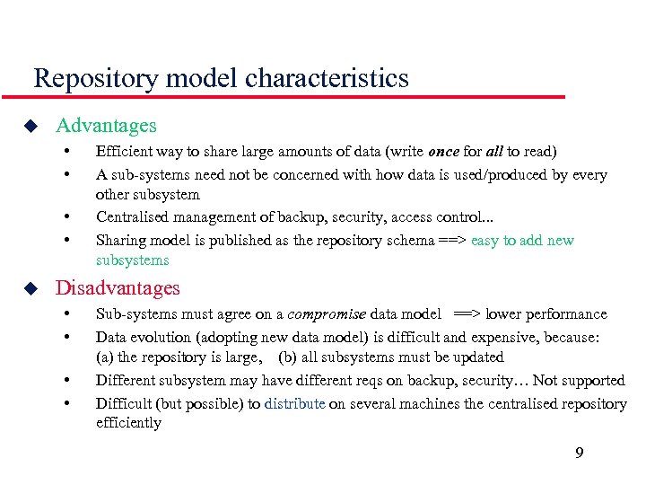Repository model characteristics u Advantages • • u Efficient way to share large amounts