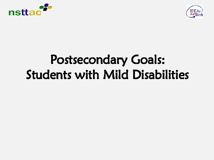 Postsecondary Goals: Students with Mild Disabilities 