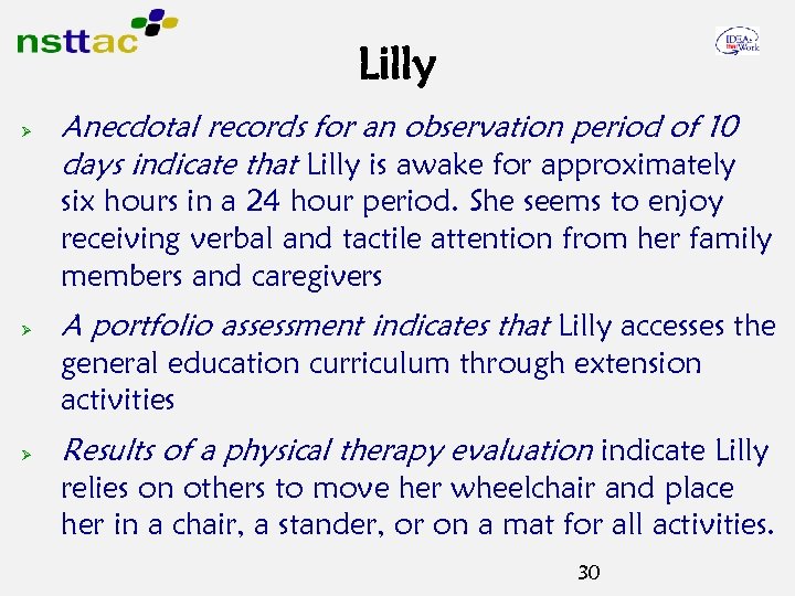 Lilly Ø Anecdotal records for an observation period of 10 days indicate that Lilly