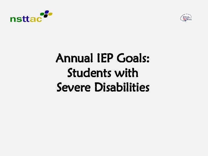 Annual IEP Goals: Students with Severe Disabilities 