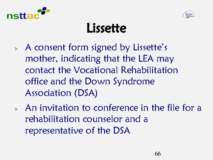 Lissette Ø Ø A consent form signed by Lissette’s mother, indicating that the LEA