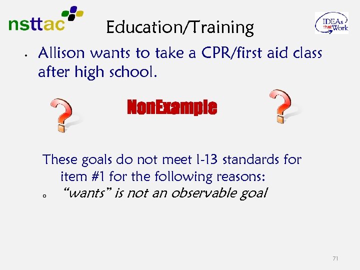 Education/Training • Allison wants to take a CPR/first aid class after high school. Non.
