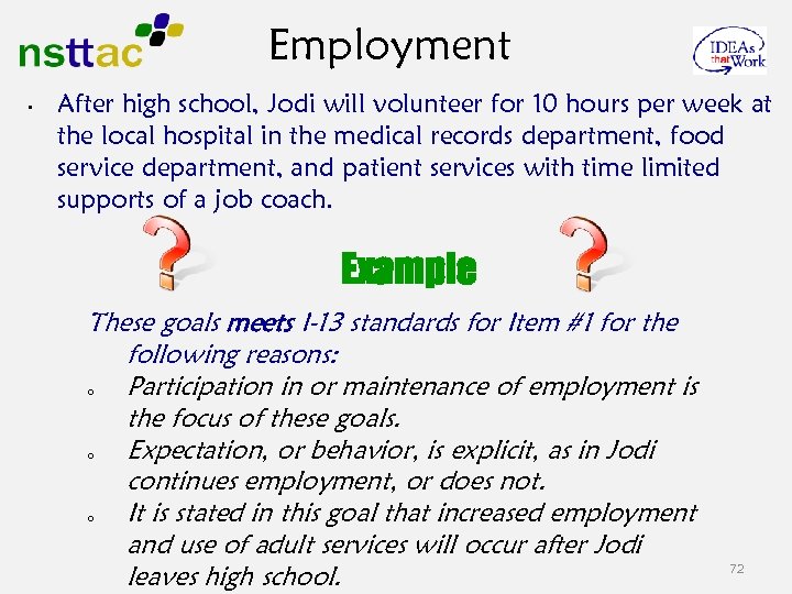 Employment • After high school, Jodi will volunteer for 10 hours per week at