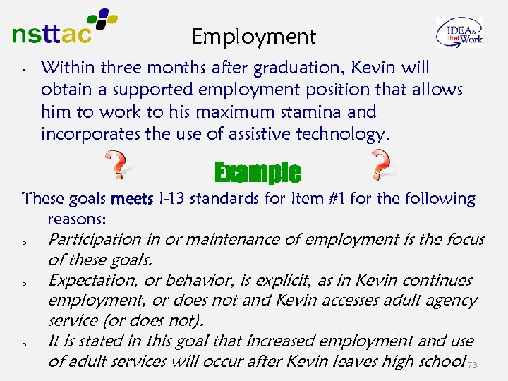 Employment • Within three months after graduation, Kevin will obtain a supported employment position