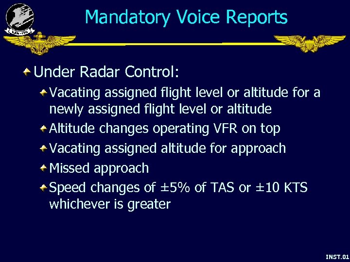 Mandatory Voice Reports Under Radar Control: Vacating assigned flight level or altitude for a