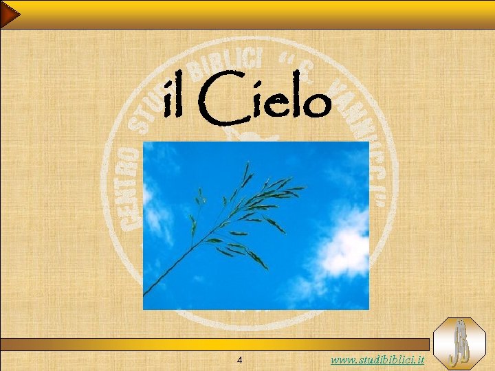 il Cielo 4 www. studibiblici. it 