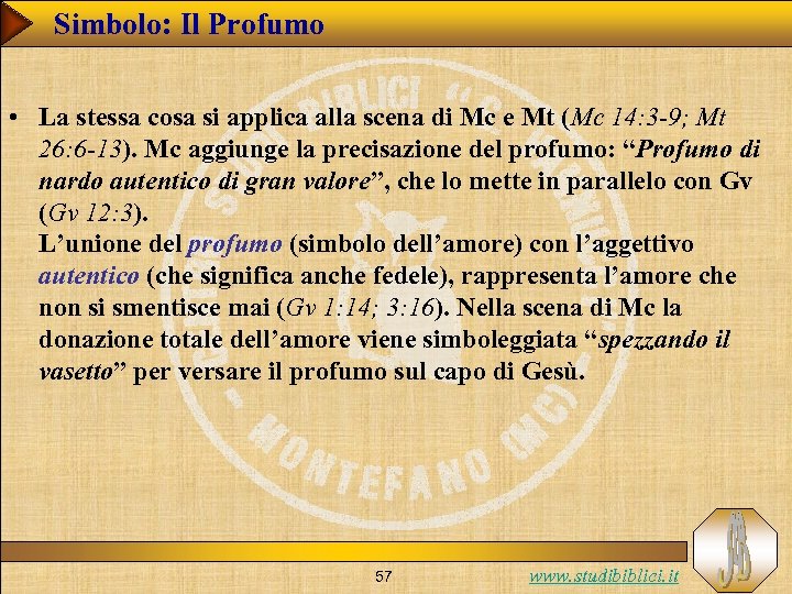 Simbolo: Il Profumo • La stessa cosa si applica alla scena di Mc e