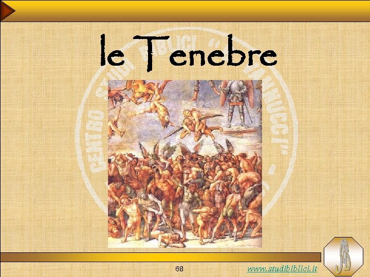 le Tenebre 68 www. studibiblici. it 