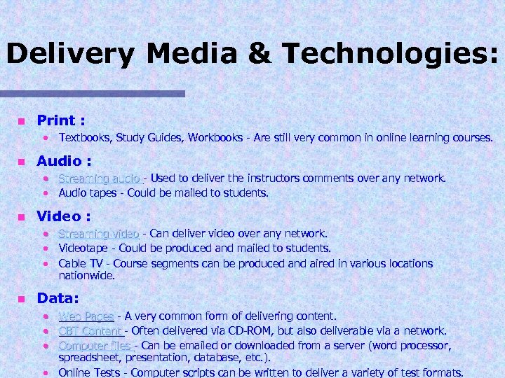 Delivery Media & Technologies: n Print : · Textbooks, Study Guides, Workbooks - Are