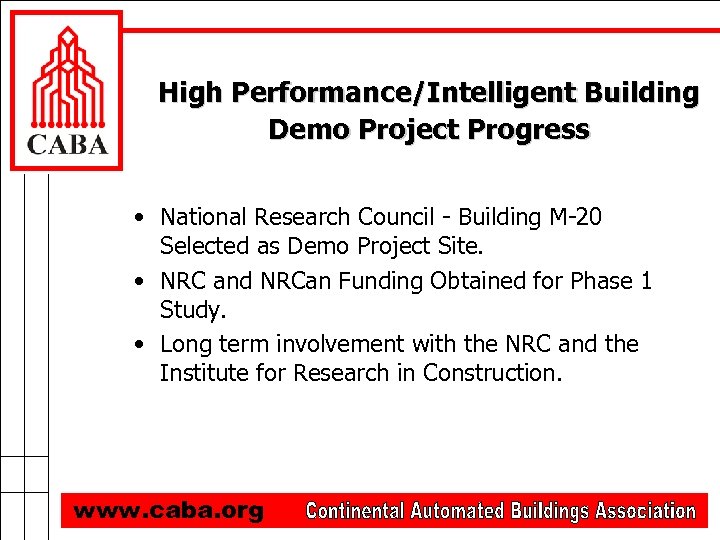 High Performance/Intelligent Building Demo Project Progress • National Research Council - Building M-20 Selected