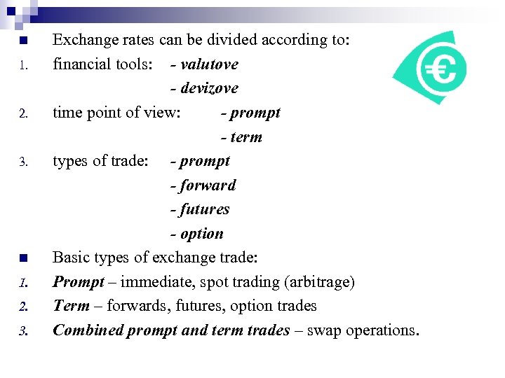 n 1. 2. 3. n 1. 2. 3. Exchange rates can be divided according