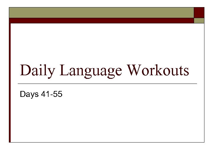 Daily Language Workouts Days 41 -55 