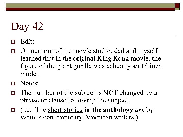 Day 42 o o o Edit: On our tour of the movie studio, dad