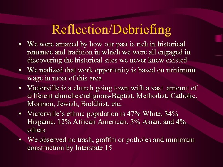 Reflection/Debriefing • We were amazed by how our past is rich in historical romance