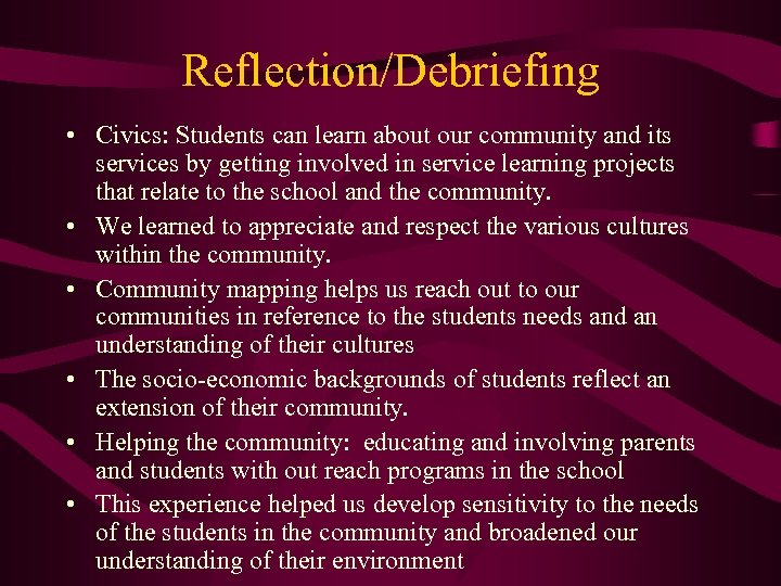 Reflection/Debriefing • Civics: Students can learn about our community and its services by getting