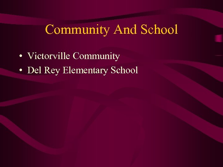 Community And School • Victorville Community • Del Rey Elementary School 