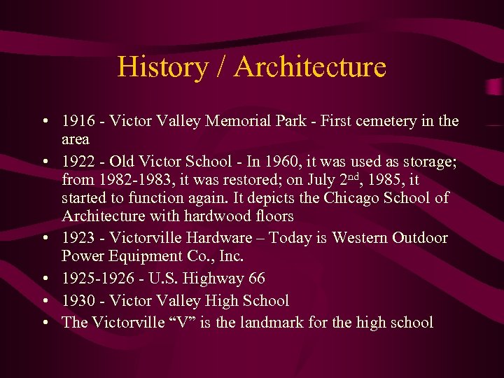 History / Architecture • 1916 - Victor Valley Memorial Park - First cemetery in