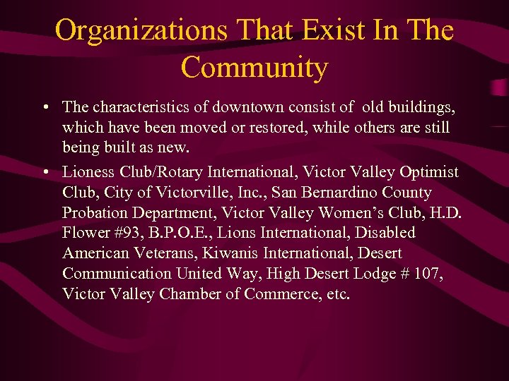 Organizations That Exist In The Community • The characteristics of downtown consist of old