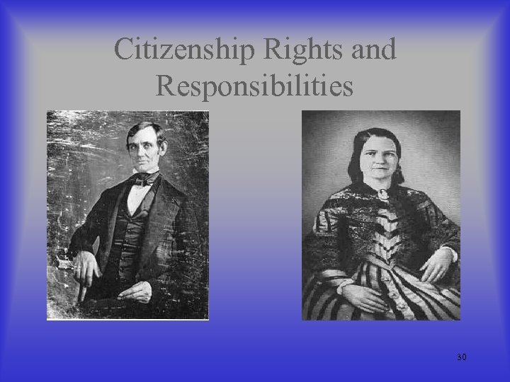 Citizenship Rights and Responsibilities 30 