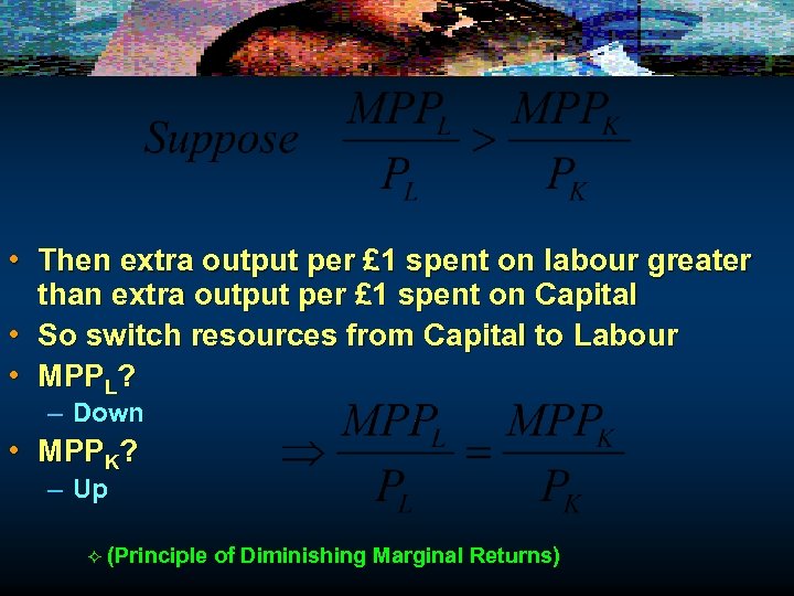  • Then extra output per £ 1 spent on labour greater than extra