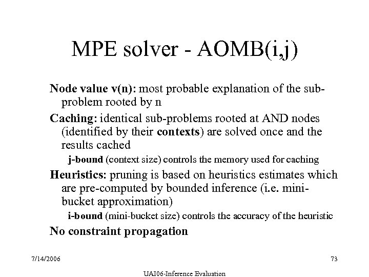 MPE solver - AOMB(i, j) Node value v(n): most probable explanation of the subproblem