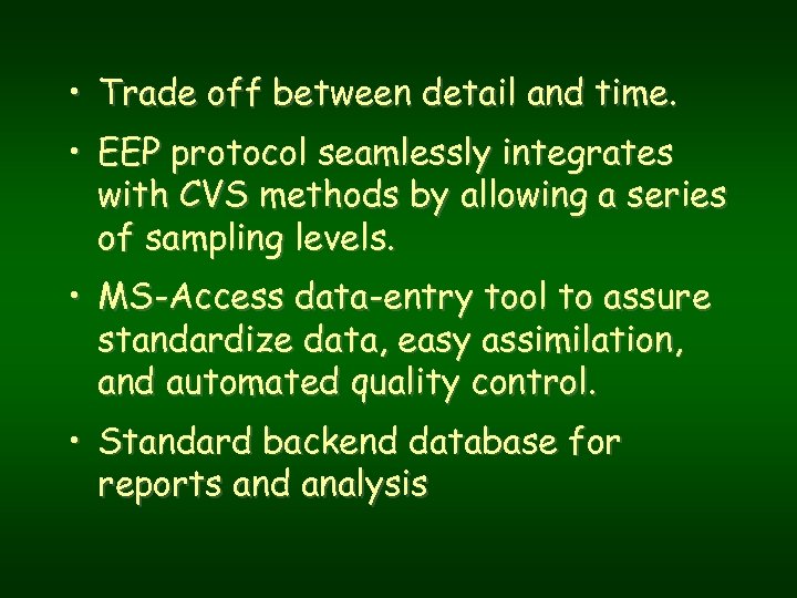  • Trade off between detail and time. • EEP protocol seamlessly integrates with
