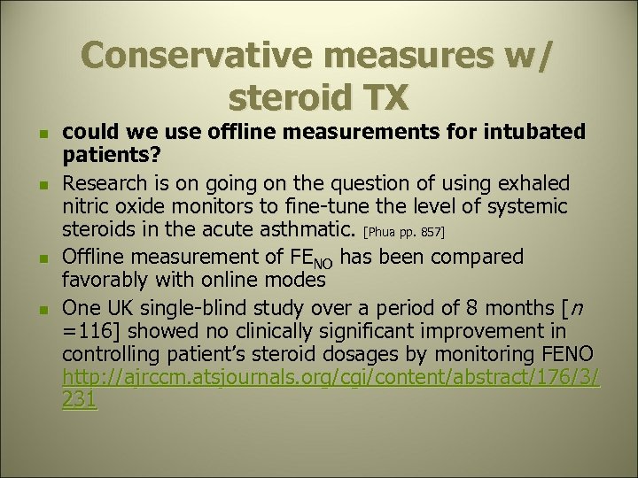 Conservative measures w/ steroid TX n n could we use offline measurements for intubated