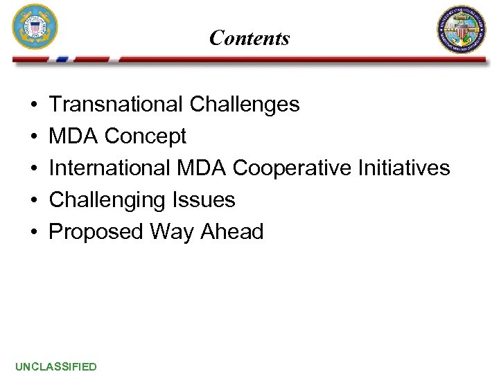 Contents • • • Transnational Challenges MDA Concept International MDA Cooperative Initiatives Challenging Issues