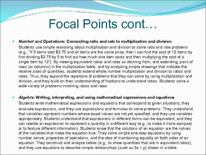 Focal Points cont… Number and Operations: Connecting ratio and rate to multiplication and division