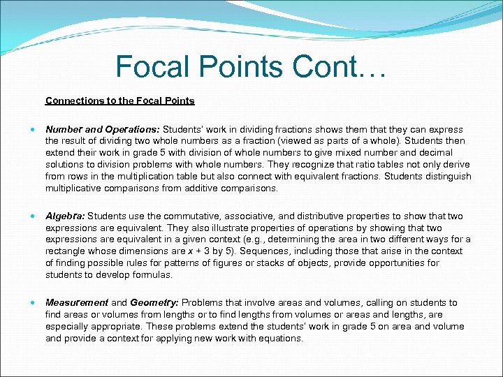 Focal Points Cont… Connections to the Focal Points Number and Operations: Students’ work in