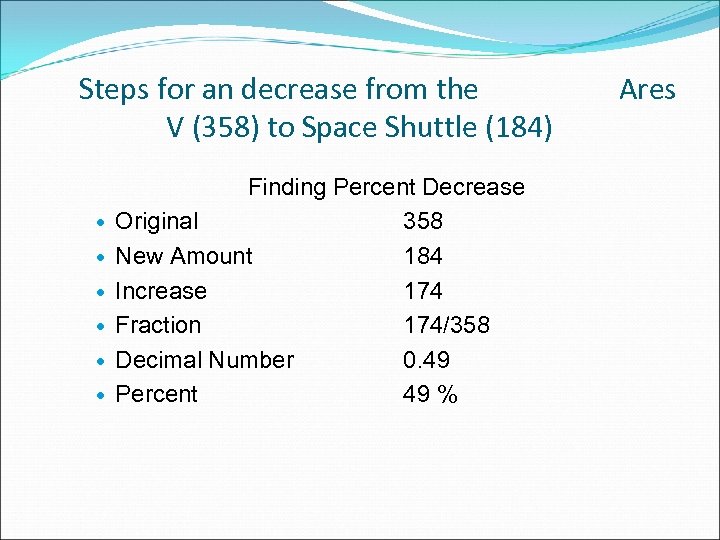 Steps for an decrease from the V (358) to Space Shuttle (184) Finding Percent