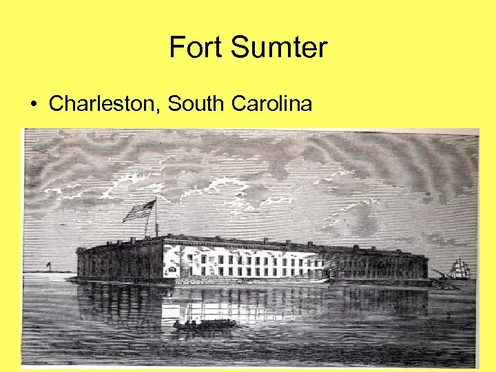 Fort Sumter • Charleston, South Carolina 