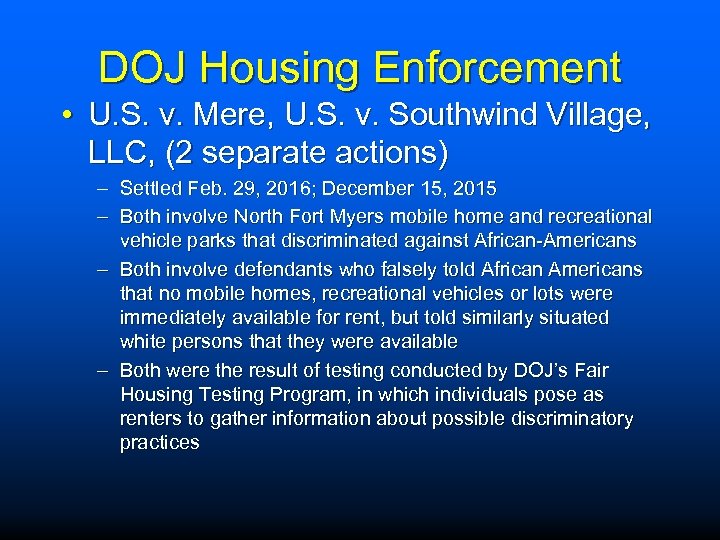 DOJ Housing Enforcement • U. S. v. Mere, U. S. v. Southwind Village, LLC,