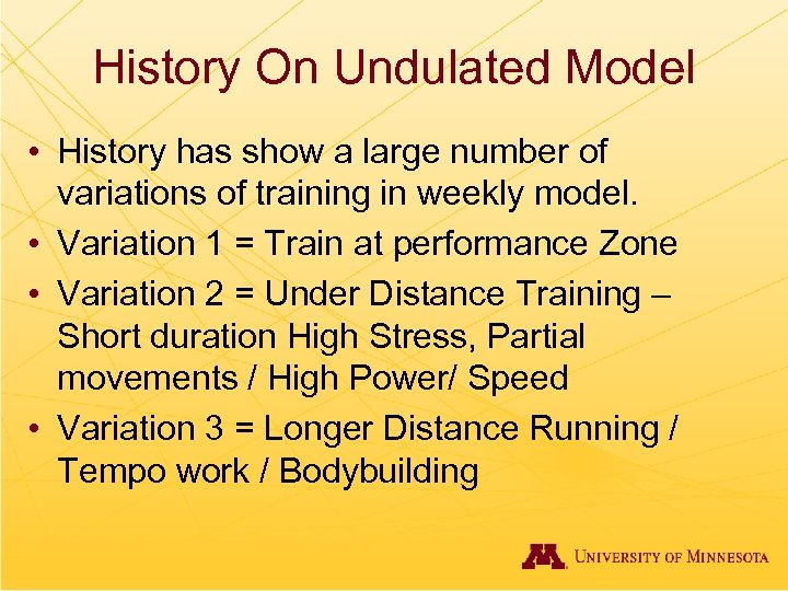 History On Undulated Model • History has show a large number of variations of