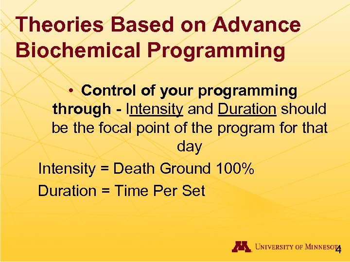 Theories Based on Advance Biochemical Programming • Control of your programming through - Intensity