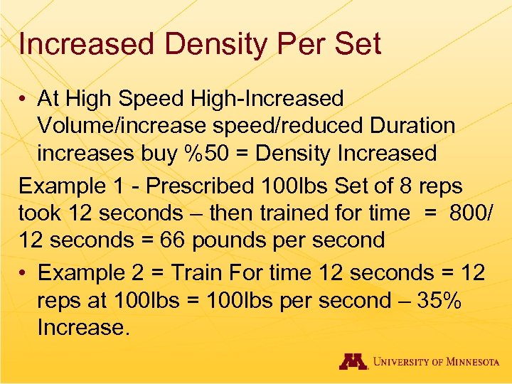 Increased Density Per Set • At High Speed High-Increased Volume/increase speed/reduced Duration increases buy