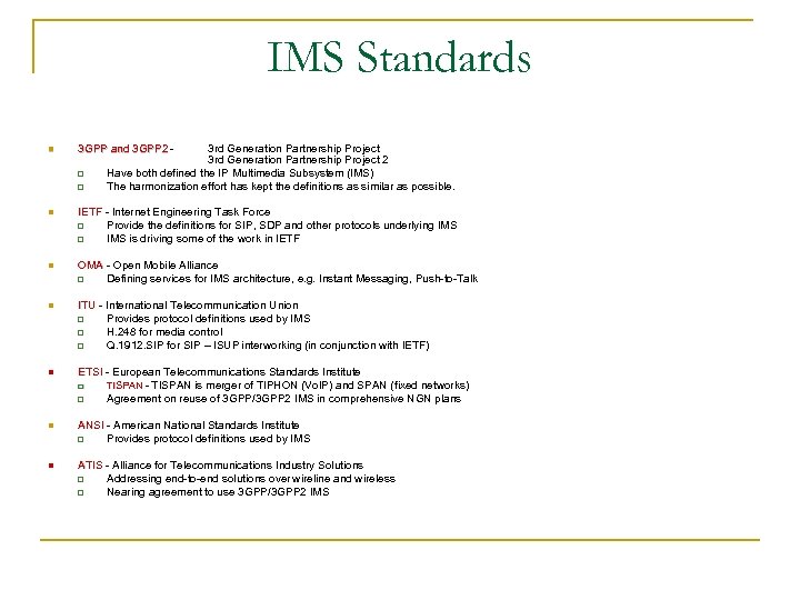 IMS Standards n 3 GPP and 3 GPP 2 3 rd Generation Partnership Project