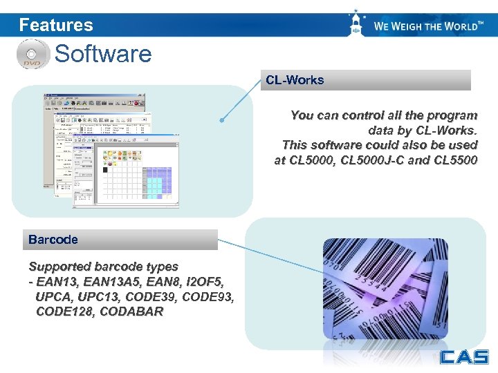 Features Software CL-Works You can control all the program data by CL-Works. This software