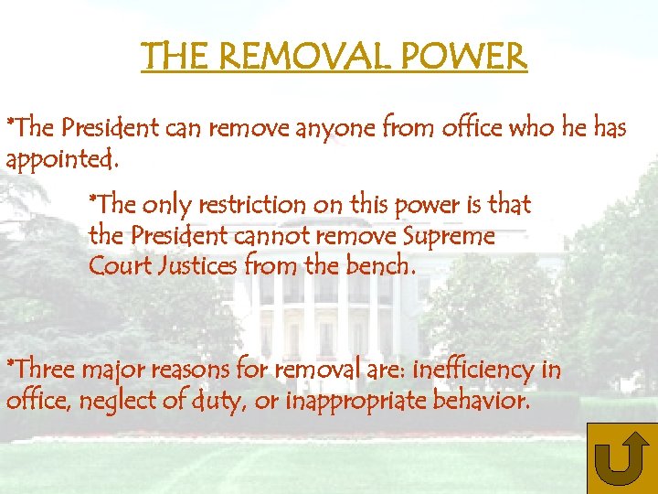 THE REMOVAL POWER *The President can remove anyone from office who he has appointed.