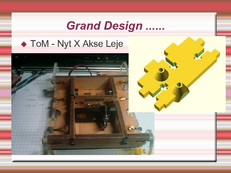 Grand Design. . . To. M - Nyt X Akse Leje 