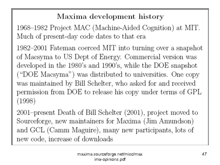 maxima. sourceforge. net/misc/max ima-opinions. pdf 47 