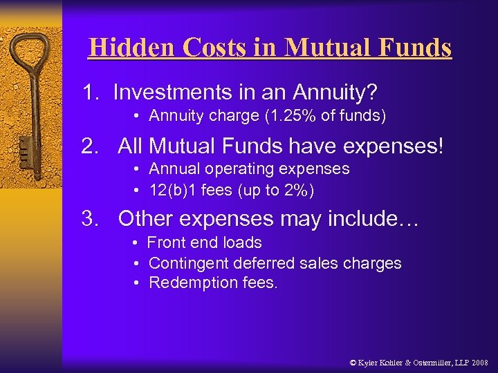 Hidden Costs in Mutual Funds 1. Investments in an Annuity? • Annuity charge (1.