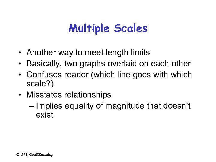 Multiple Scales • Another way to meet length limits • Basically, two graphs overlaid