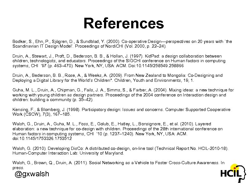 References Bodker, S. , Ehn, P. , Sjögren, D. , & Sundblad, Y. (2000).