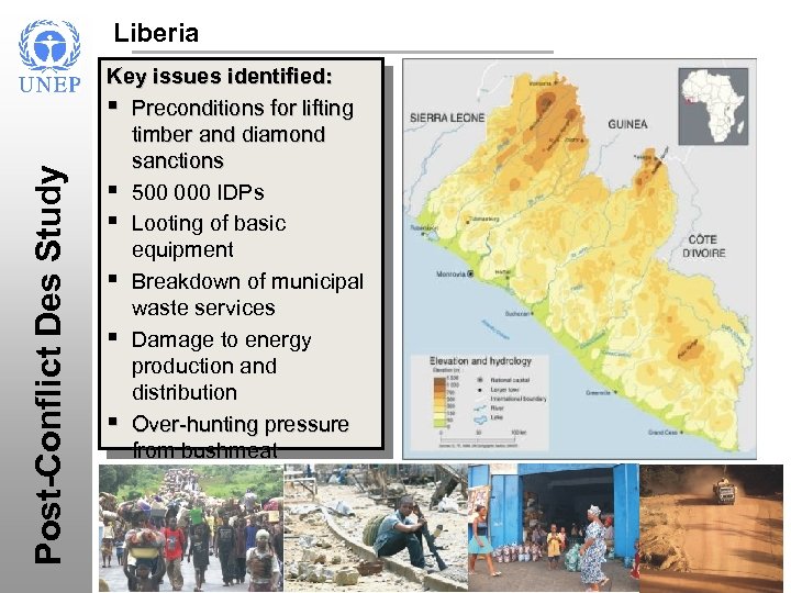 Post-Conflict Des Study Liberia Key issues identified: § Preconditions for lifting timber and diamond