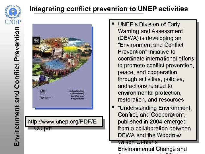Environment and Conflict Prevention Integrating conflict prevention to UNEP activities § § http: //www.