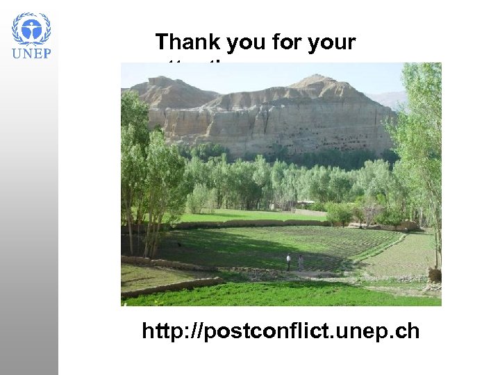 Thank you for your attention http: //postconflict. unep. ch 