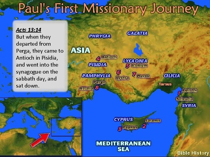 Acts 13: 14 But when they departed from Perga, they came to Antioch in