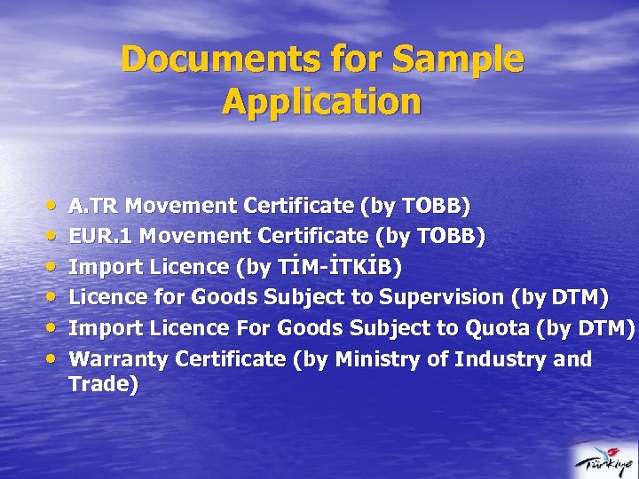 Documents for Sample Application • • • A. TR Movement Certificate (by TOBB) EUR.