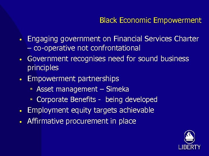 Black Economic Empowerment • • • Engaging government on Financial Services Charter – co-operative